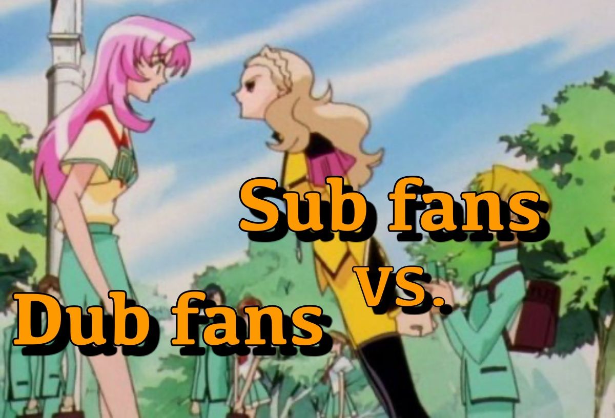 بحث بزرگ انیمه: Dub یا Sub؟