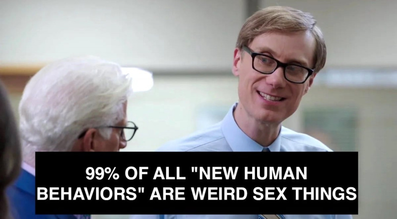 "99% of all new human behaviors are weird sex things" from The Good Place. Image: NBC.
