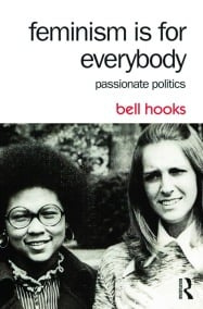   Feminismus je pro každého: Vášnivá politika od bell hooks. (Obrázek: Routledge.)