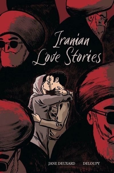   Historias de amor iraníes de Jane Deuxard e ilustradas por Deloupy (Imagen: Graphic Mundi.)